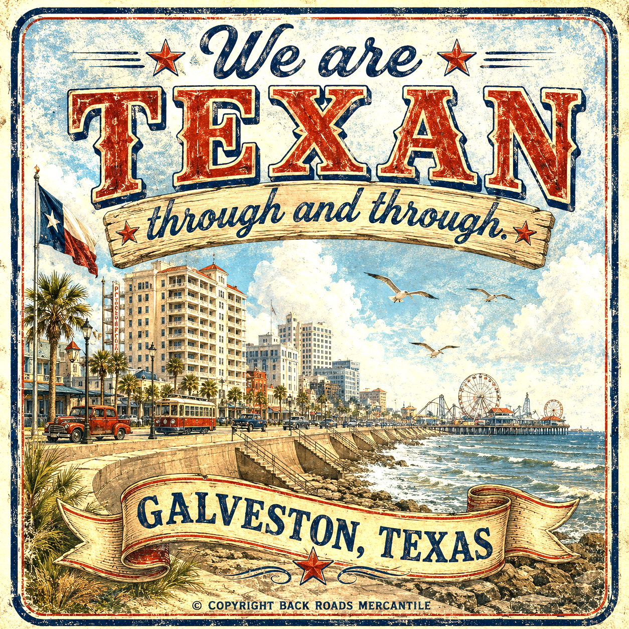 Texan Through and Through Galveston Texas city scene