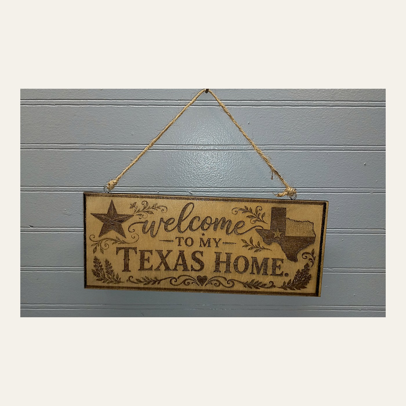 Laser engraved Welcome to My Texas Home plaque